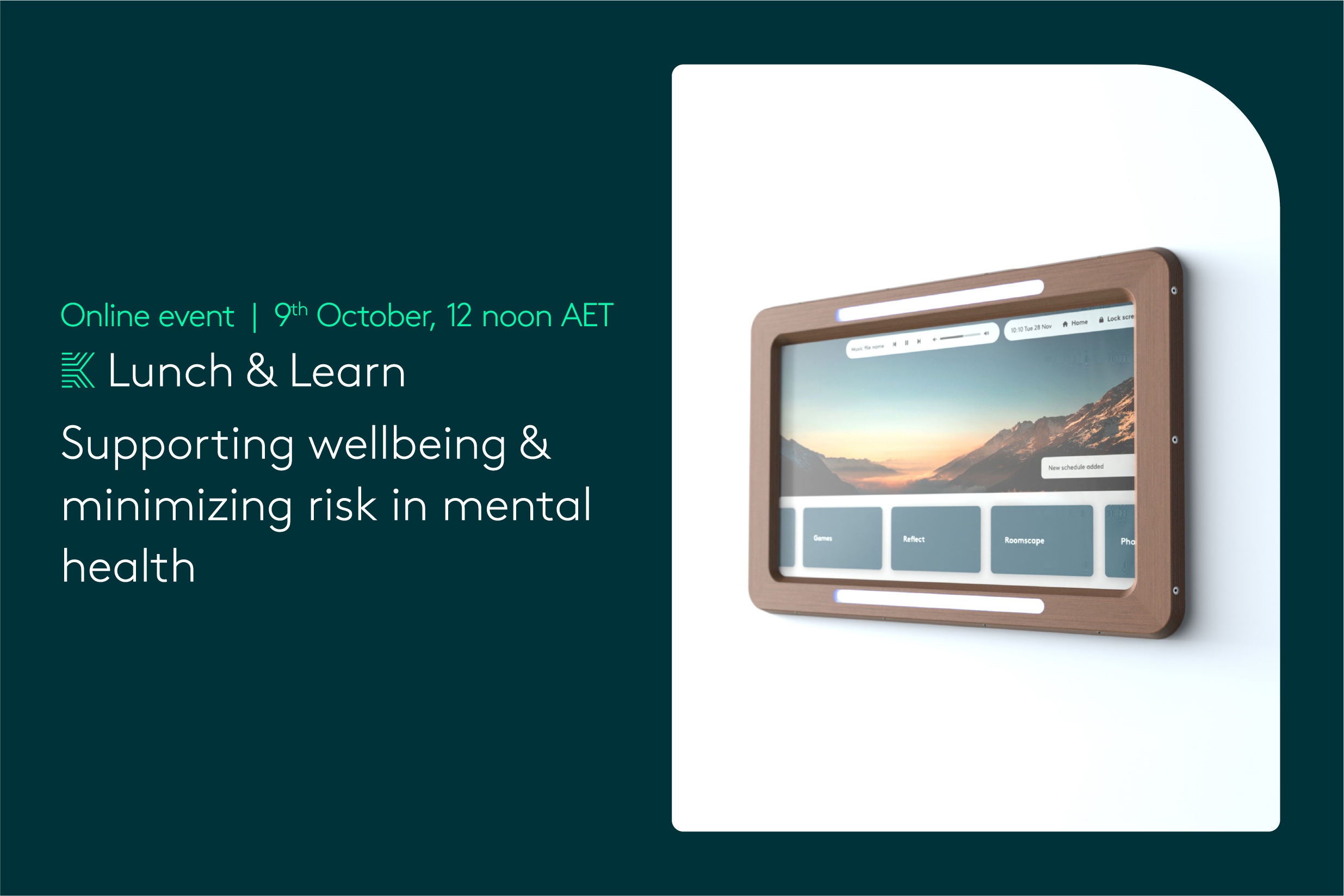 Online Lunch & Learn Event: Supporting wellbeing and minimizing risk in mental health. October 9th hosted by Kingsway Group Australia.